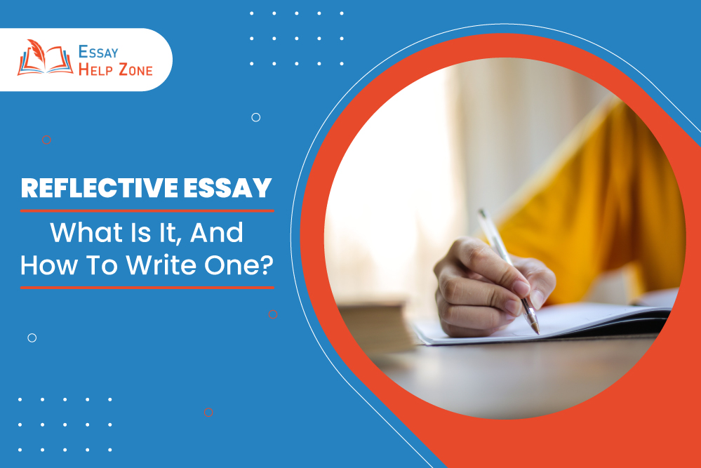 Reflective Essay: What Is It, And How To Write One? post thumbnail image